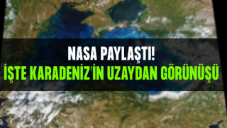 NASA, Karadeniz'in uzaydan çekilen görüntüsünü paylaştı