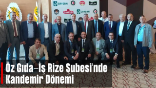 ÖZ Gıda Rize Şube'de Yeni Başkan Kandemir