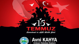 Başkan Avni Kahya’dan 15 Temmuz Mesajı