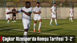 Çaykur Rizespor Hazırlık Maçında Kutaisi’yi 3-2 Mağlup Etti