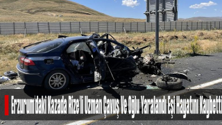 Erzurum'daki Kazada Rize'li Uzman Çavuş ve Oğlu Yaralandı, Eşi Hayatını Kaybetti