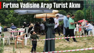 Fırtına Vadisi’ne Arap Turist Akını