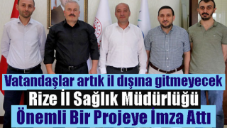 Rize İl Sağlık Müdürlüğü önemli bir projeye imza attı