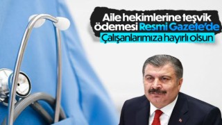 Aile Hekimlerine teşvik ödemesi Resmi Gazete'de yayınlandı