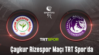 Çaykur Rizespor-Ankara Keçiörengücü maçı TRT SPOR'da