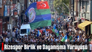 Çaykur Rizespor'da birlik ve dayanışma yürüyüşü gerçekleştirildi