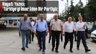 Genel Başkan Yardımcısı Yazıcı Rize'de: "Türkiye'yi İmar Eden Bir Partiyiz"