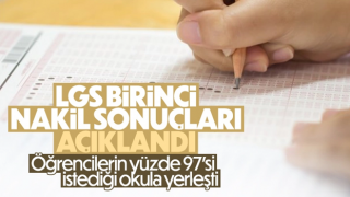 LGS birinci nakil sonuçları açıklandı