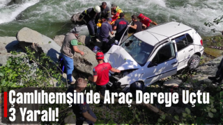 Rize'de dere yatağına düşen otomobildeki 3 kişi yaralandı