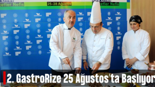 Rize'nin yöresel lezzetleri "2. GastroRize Festivali" ile tanıtılacak