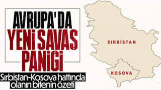 Sırbistan ile Kosova arasındaki gerginlikte son durum