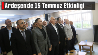 Ardeşen'de 15 Temmuz Etkinliği