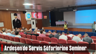 Ardeşen'de Servis Şöforlerine Seminer