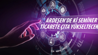 Ardeşen'de Ticarete Seviye Atlatacak Seminer