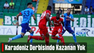 Çaykur Rizespor ile Yılport Samsunspor Karadeniz Derbisinde Yenişemedi