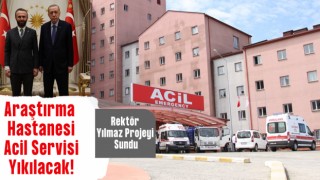 Rize Eğitim ve Araştırma Hastanesi Acil Servisi Yıkılacak