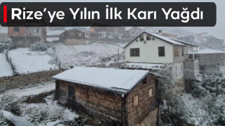 Rize’de yaylalara mevsimin ilk karı yağdı