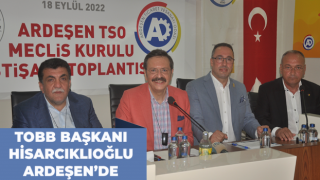 TOBB Başkanı Hisarcıklıoğlu Ardeşen'de