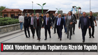 DOKA Yönetim Kurulu Toplantısı Rize’de Yapıldı