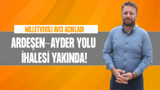 Milletvekili Avcı O Proje İçin Ardeşen'den Müjde Verdi?