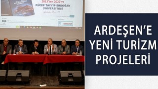 Ardeşen’e Yeni Turizm Projeleri