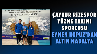 Çaykur Rizespor Yüzme Takımı Sporcusu Eymen Kopuz’dan Altın Madalya