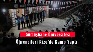 Gümüşhane Üniversitesi Öğrencileri Rize’de Kamp Yaptı