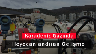 Karadeniz Gazında Heyecanlandıran Gelişme