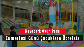 Nevapark Oyun Parkı Cumartesi Günü Çocuklara Ücretsiz