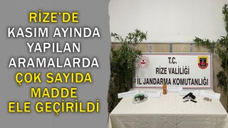 Rize'de Kasım Ayında Yapılan Aramalarda Çok Sayıda Madde Ele Geçirildi