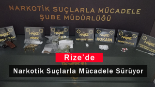 Rize'de Narkotik Suçlarla Mücadele Sürüyor