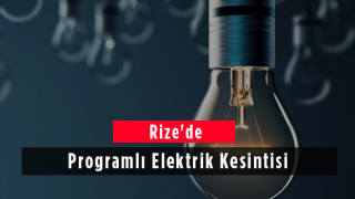 Rize'de Programlı Elektrik Kesintisi