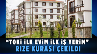 TOKi İlk Evim İlk İş Yerim Rize Kurası Çekildi