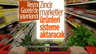 Zincir Marketler Ürünleri Sisteme Aktaracak