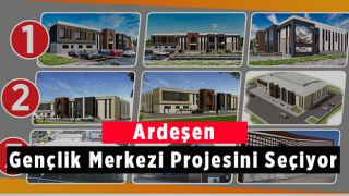 Ardeşen Gençlik Merkezi Projesini Seçiyor