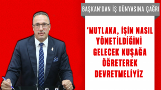 Ardeşen TSO Başkanı Kuyumcu'dan İş Dünyasına Çağrı