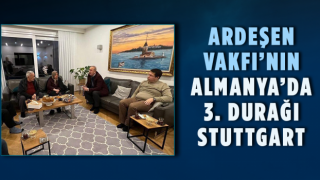 Ardeşen Vakfı’nın Almanya’da 3.Durağı Stuttgart