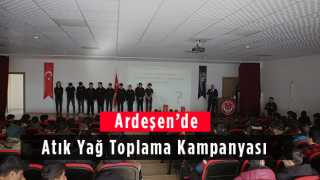 Ardeşen’de Atık Yağ Toplama Kampanyası