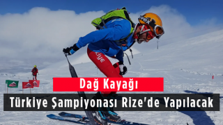 Dağ Kayağı Türkiye Şampiyonası Rize'de yapılacak