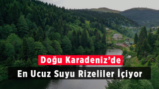 Doğu Karadeniz'de En Ucuz Suyu Rizeliler İçiyor