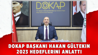 DOKAP Başkanı Hakan Gültekin 2023 Hedeflerini Anlattı