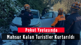 Pokut Yaylasında Mahsur Kalan Turistler Kurtarıldı