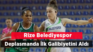 Rize Belediyespor Deplasmanda İlk Galibiyetini Aldı