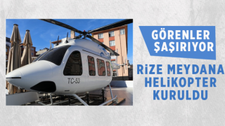 Rize Meydana Helikopter Kuruldu