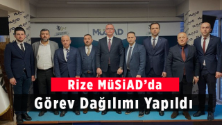 Rize MÜSİAD’da Görev Dağılımı Yapıldı