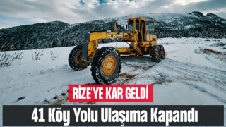 Rize’de 41 Köy Yolu Ulaşıma Kapandı