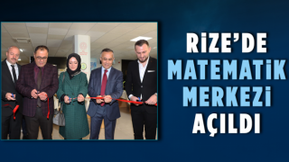 Rize’de Matematik Merkezi Açıldı
