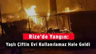 Rize'de Yangın: Yaşlı Çiftin Evi Kullanılamaz Hale Geldi
