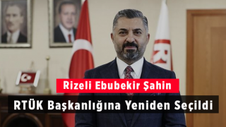 Rizeli Ebubekir Şahin RTÜK Başkanlığına Yeniden Seçildi