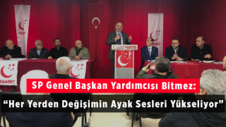 SP Genel Başkan Yardımcısı Bitmez: 'Her Yerden Değişimin Ayak Sesleri Yükseliyor'